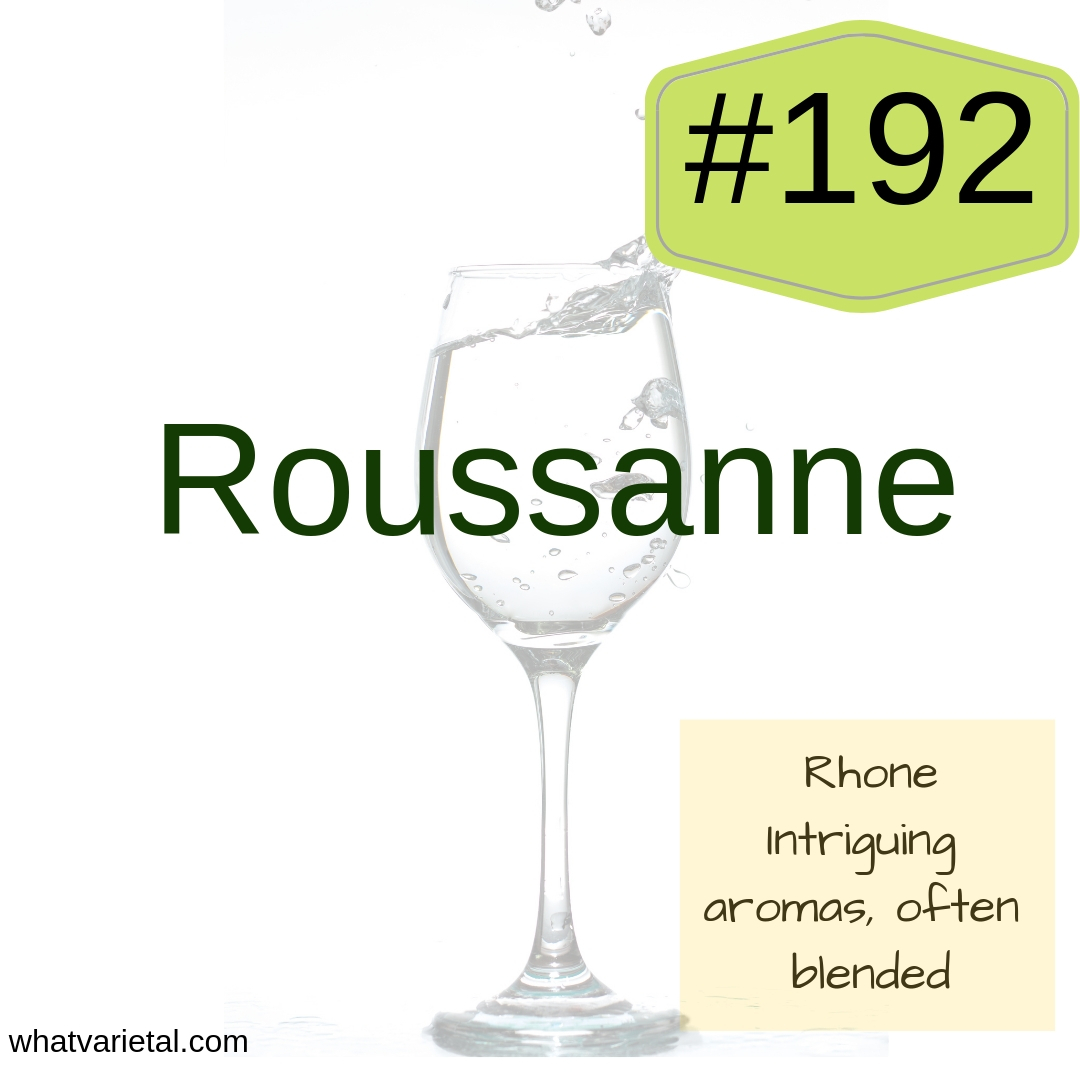 Roussanne white wine variety is described in the book What Varietal is That?