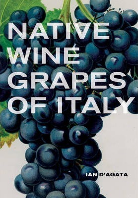Native Grapes of Italy Book by Ian d'Agata
